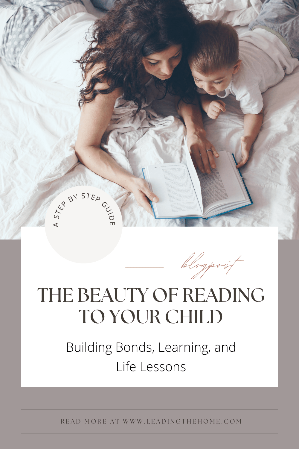 The Beauty of Reading to Your Child: Building Bonds, Learning, and Life&nbsp;Lessons